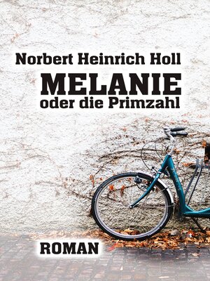 cover image of Melanie oder die Primzahl